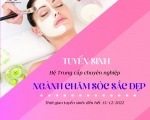  TUYỂN SINH TRUNG CẤP NGÀNH CHĂM SÓC SẮC ĐẸP